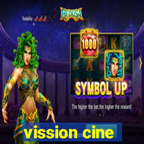 vission cine